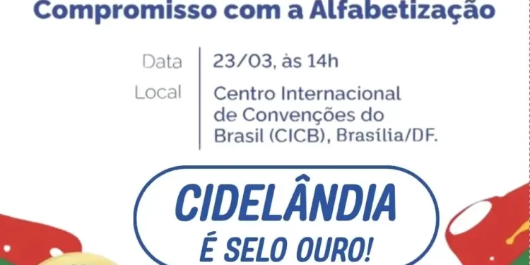 Reconhecimento nacional: Cidelândia vai receber Selo Ouro da alfabetização em Brasília