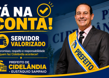 Trabalhador Valorizado: Prefeito Eustáquio mantém compromisso e efetua em dia o pagamento dos servidores em Cidelândia